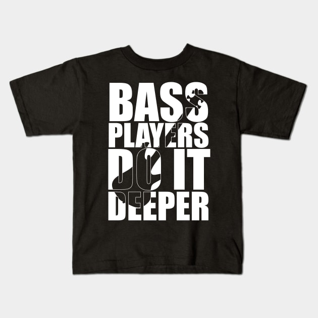 Funny BASS PLAYERS DO IT DEEPER T Shirt design cute gift Kids T-Shirt by star trek fanart and more